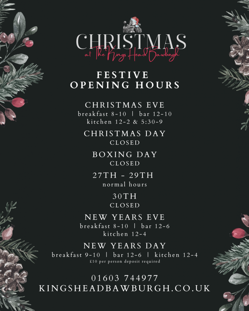 Christmas Opening Hours Kings Head Bawburgh